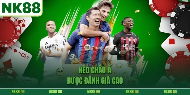 Kèo châu Á được đánh giá cao 